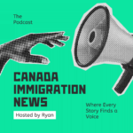 Canada Immigration News Podcast