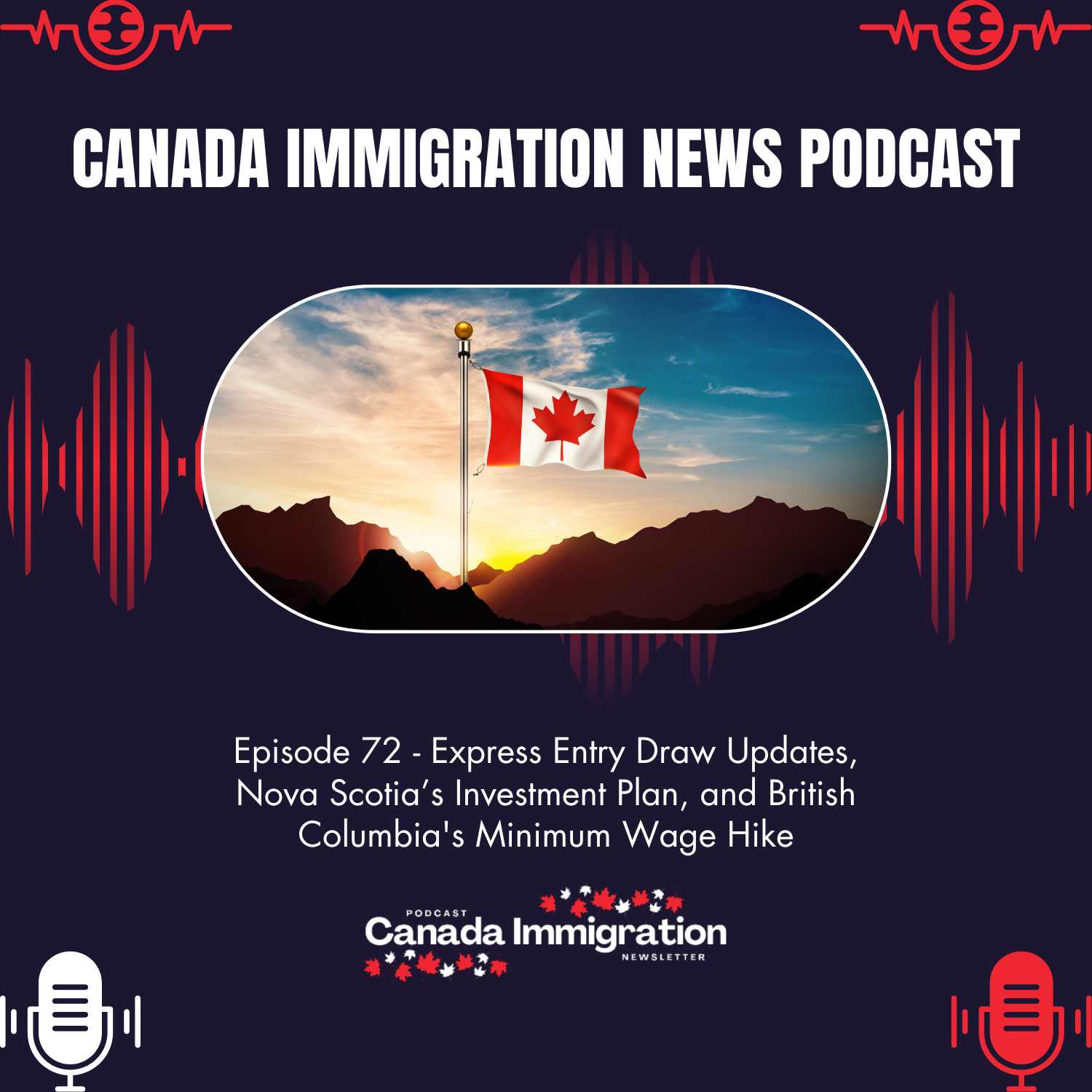Canada Immigration News Podcast #72: Express Entry Draw Updates, Nova Scotia’s Investment Plan, and British Columbia’s Minimum Wage Hike