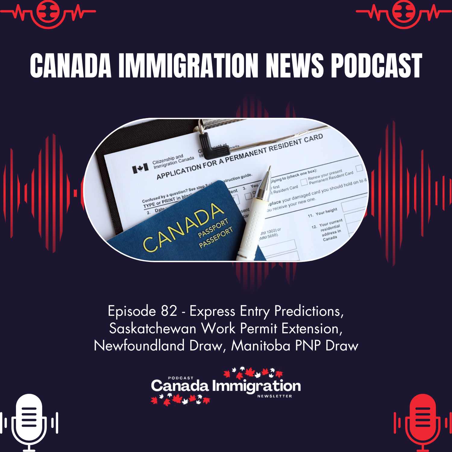 Canada Immigration News Podcast #82: Express Entry Predictions, Saskatchewan Work Permit Extension, Newfoundland Draw, Manitoba PNP Draw