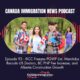 Canada Immigration News Podcast #93 IRCC Freezes PGWP List, Manitoba Recruits US Doctors, BC PNP Fee Increase and Alberta Construction Growth