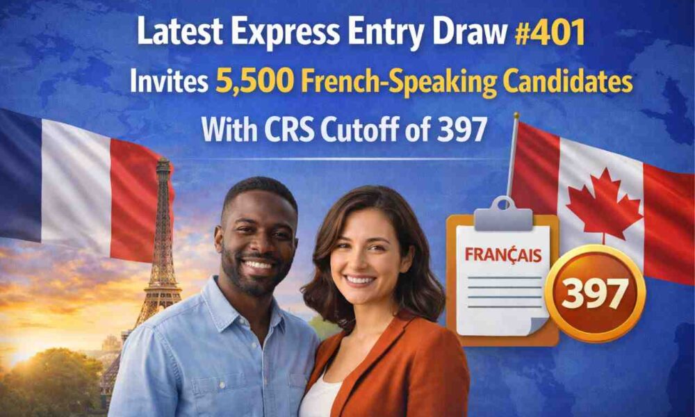 Crs Draw Latest Express Entry Draw #401 Invites 5,500 French-Speaking Candidates ...