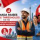Canada Raises Wage Thresholds
